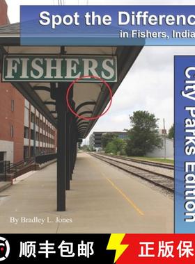 预订 Spot the Difference in Fishers, Indiana: City Parks Edition [9781951410001]