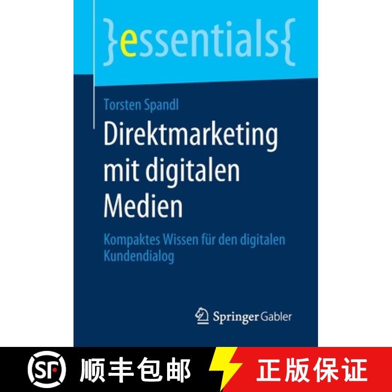 【3-4周达】Direktmarketing mit digitalen Medien : Kompaktes Wissen für den digitalen Kundendialog [9783658295431]