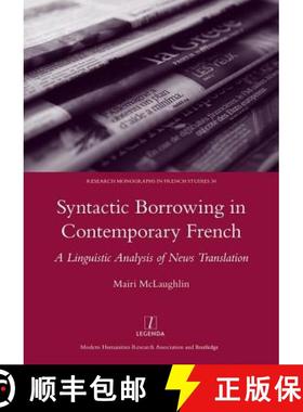 【3-4周达】Syntactic Borrowing in Contemporary French: A Linguistic Analysis of News Translation [9781906540661]