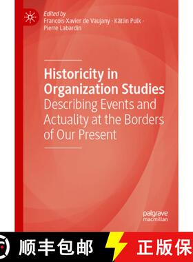 【3-4周达】Historicity in Organization Studies : Describing Events and Actuality at the Borders of Ou... [9783031889370]