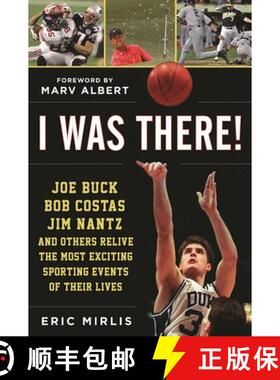 【3-4周达】I Was There!: Joe Buck, Bob Costas, Jim Nantz, and Others Relive the Most Exciting Sportin... [9781613219362]