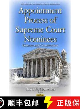 【3-4周达】Appointment Process of Supreme Court Nominees: Elements and Considerations [9781634853453]
