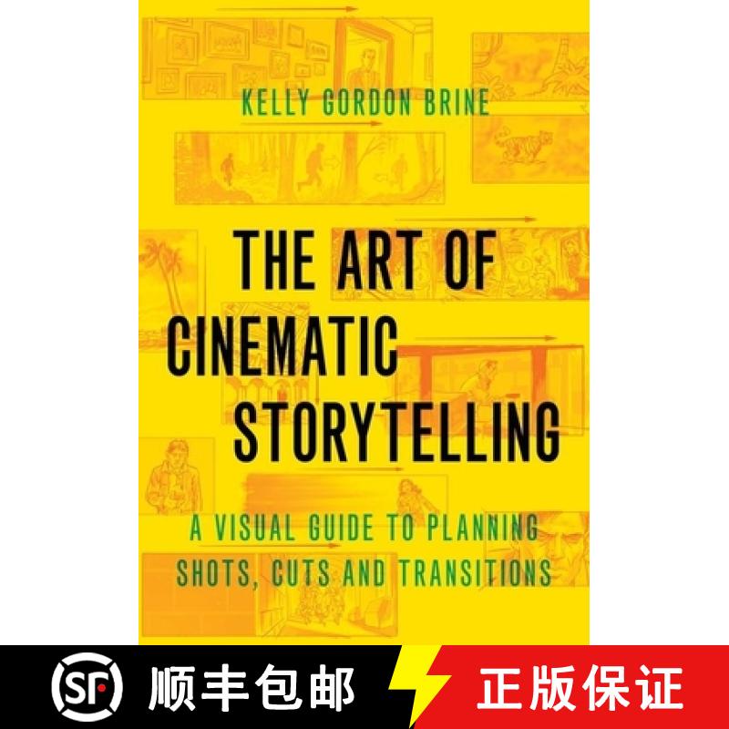 【2-3周达】The Art of Cinematic Storytelling: A Visual Guide to Planning Shots, Cuts, and Transitions [9780190054328]
