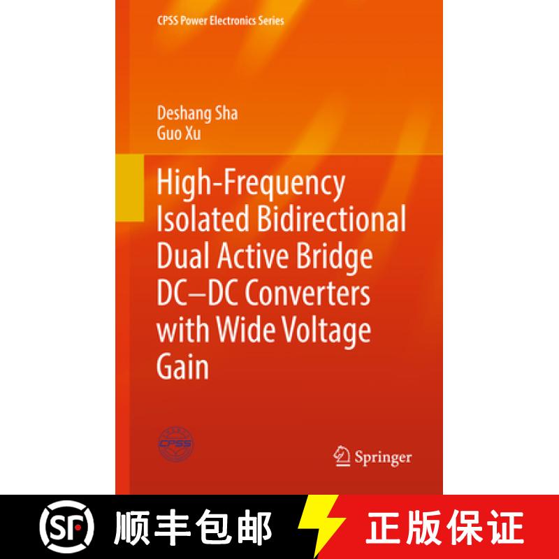 【3-4周达】High-Frequency Isolated Bidirectional Dual Active Bridge DC-DC Converters with Wide Voltag... [9789811302589]