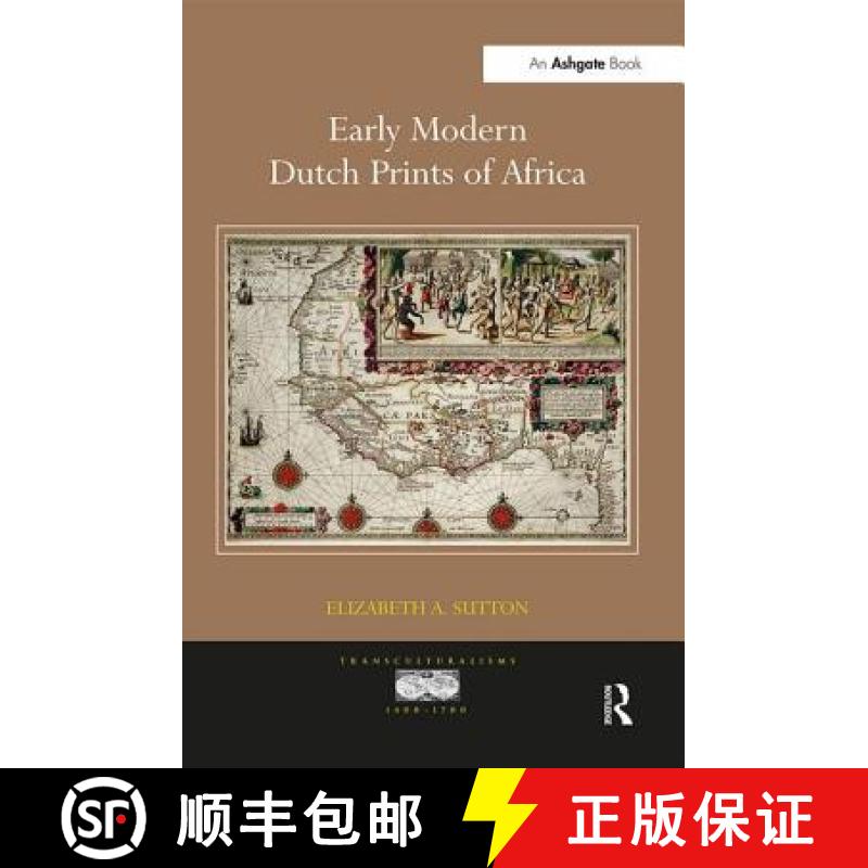 【3-4周达】Early Modern Dutch Prints of Africa. Elizabeth A. Sutton [9781138245952]