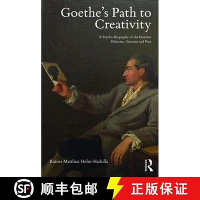 【3-4周达】Goethe's Path to Creativity: A Psycho-Biography of the Eminent Politician, Scientist and Poet [9781138626041]