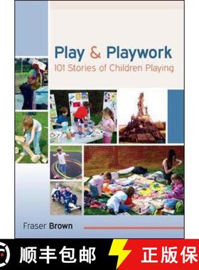 【3-4周达】Play and Playwork: 101 Stories of Children Playing: 101 stories of children playing [9780335244652]