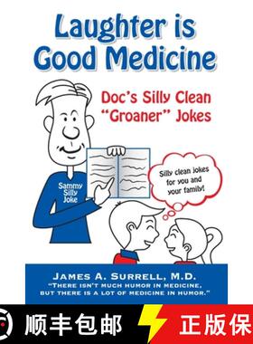 预订 Laughter is Good Medicine: Doc's Silly Clean Groaner Jokes [9780982560143]