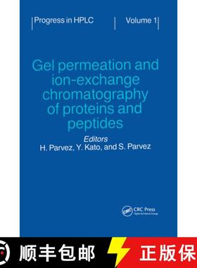 【3-4周达】Gel Permeation and Ion-Exchange Chromatography of Proteins and Peptides: Gel permeation an... [9789067640480]