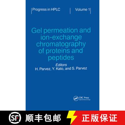 【3-4周达】Gel Permeation and Ion-Exchange Chromatography of Proteins and Peptides: Gel permeation an... [9789067640480]