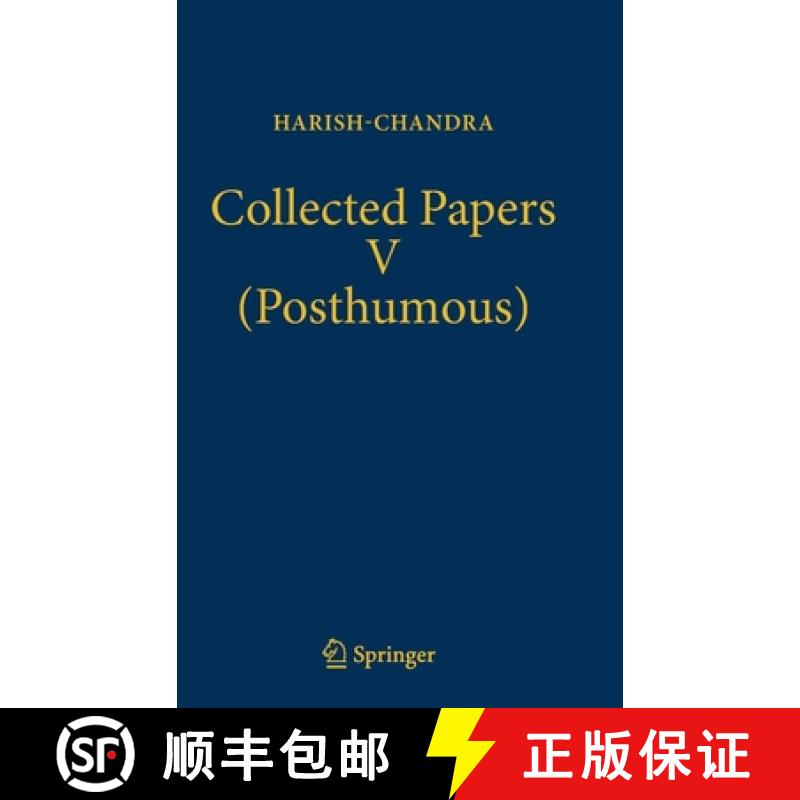 【3-4周达】Collected Papers V (Posthumous) : Harmonic Analysis in Real Semisimple Groups [9783319732893]