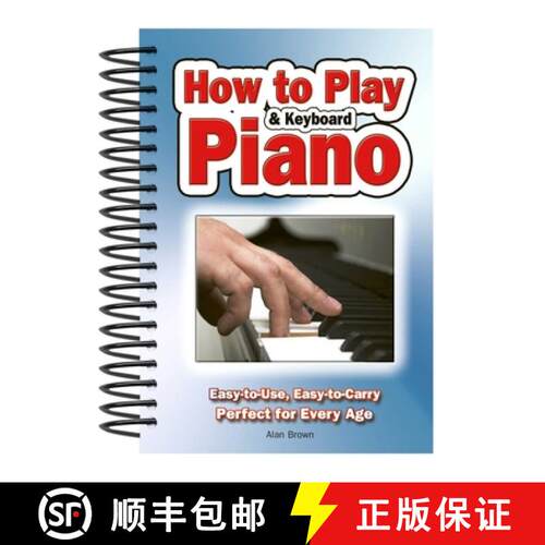 【3-4周达】How to Play Piano and Keyboard: Easy-To-Use, Easy-to-Carry; Perfect for Every Age [9781847869814]
