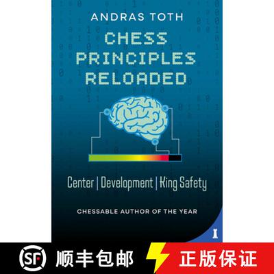 【3-4周达】Chess Principles Reloaded: Center - Development - King Safety [9789083538549]