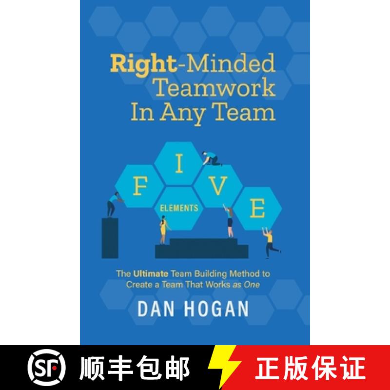 【4周达】Right-Minded Teamwork in Any Team: The Ultimate Team Building Method to Create a Team That W... [9781939585059]