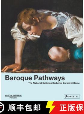 Baroque Pathways: The National Galleries Barberini Corsini in Rome [9783791358093]