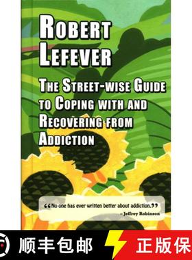 【3-4周达】The Street-Wise Guide to Coping with and Recovering from Addiction [9781912224470]