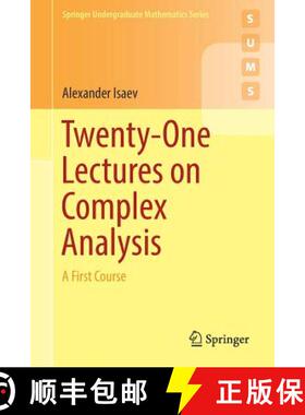 【3-4周达】Twenty-One Lectures on Complex Analysis : A First Course [9783319681696]