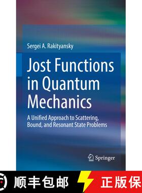 【3-4周达】Jost Functions in Quantum Mechanics : A Unified Approach to Scattering, Bound, and Resonan... [9783031077609]