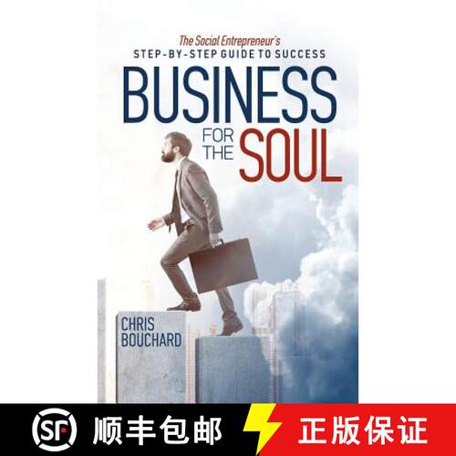 【3-4周达】Business for the Soul: The Entrepreneur's Step-by-Step Guide to Success [9780692916988]
