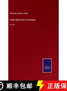 【3-4周达】Violet Bank and its Inmates: Vol. III [9783375156718]