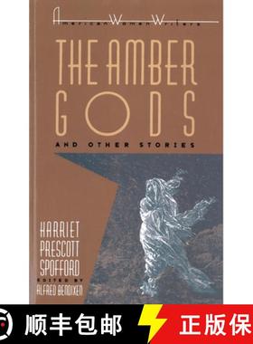 【3-4周达】The Amber Gods and Other Stories by Harriet Prescott Spofford [9780813514017]