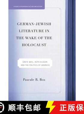 【3-4周达】German-Jewish Literature in the Wake of the Holocaust : Grete Weil, Ruth Kluger and the Po... [9781349529636]