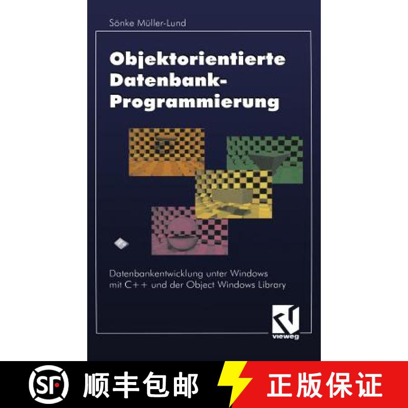 【3-4周达】Objektorientierte Datenbankprogrammierung : Datenbankentwicklung unter Windows mit C++ und... [9783322868169]