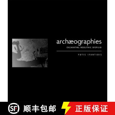 【3-4周达】Archaeographies: Excavating Neolithic Dispilio [9781905739622]