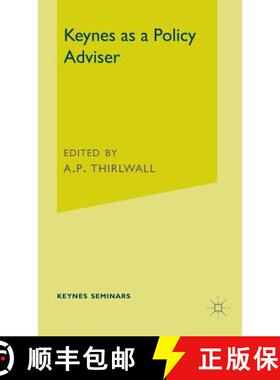 【3-4周达】Keynes as a Policy Adviser: The Fifth Keynes Seminar Held at the University of Kent at Can... [9780333321973]