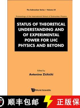 【3-4周达】Status Of Theoretical Understanding And Of Experimental Power For Lhc Physics And Beyond -... [9789813148635]