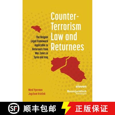 【3-4周达】Counter-Terrorism Law and Returnees: The Belgian Legal Framework Applicable to Returnees f... [9789462367180]