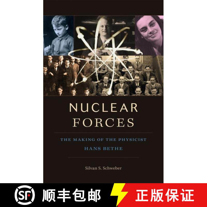 【3-4周达】Nuclear Forces: The Making of the Physicist Hans Bethe [9780674065871]