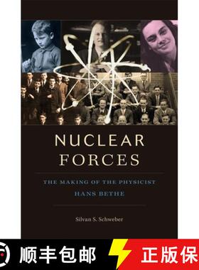 【3-4周达】Nuclear Forces: The Making of the Physicist Hans Bethe [9780674065871]