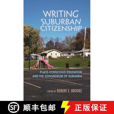 预订 Writing Suburban Citizenship – Place–Conscious Education and the Conundrum of Suburbia [9780815634270]