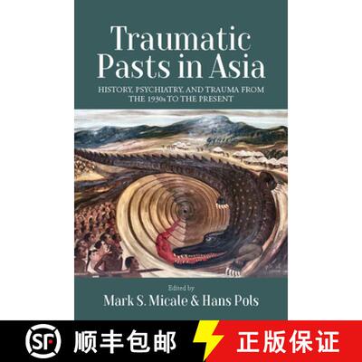 【3-4周达】精装 Traumatic Pasts in Asia : History, Psychiatry, and Trauma from the 1930s to the Present [9781800731837]