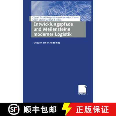 【3-4周达】Entwicklungspfade und Meilensteine moderner Logistik : Skizzen einer Roadmap [9783322890450]
