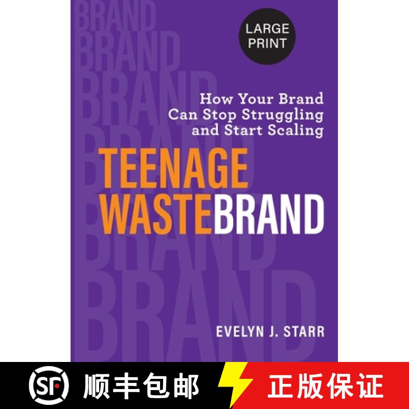 【3-4周达】Teenage Wastebrand: How Your Brand Can Stop Struggling and Start Scaling [9781736287255]
