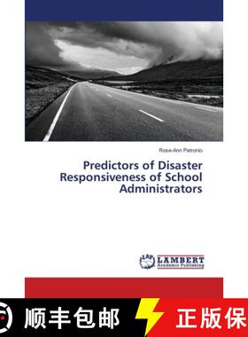 预订 Predictors of Disaster Responsiveness of School Administrators [9786139839131]