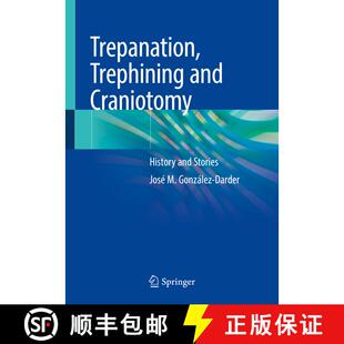 【3-4周达】Trepanation, Trephining and Craniotomy: History and Stories [9783030222147]