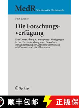 【3-4周达】Die Forschungsverfügung: Eine Untersuchung zu antizipierten Verfügungen in der Humanfors... [9783662532614]