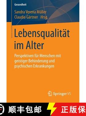 【3-4周达】Lebensqualität im Alter : Perspektiven für Menschen mit geistiger Behinderung und psychi... [9783658099756]