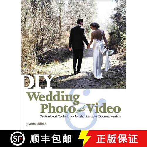 【3-4周达】DIY Wedding Photo and Video: Professional Techniques for the Amateur Documentarian [9781435460935]