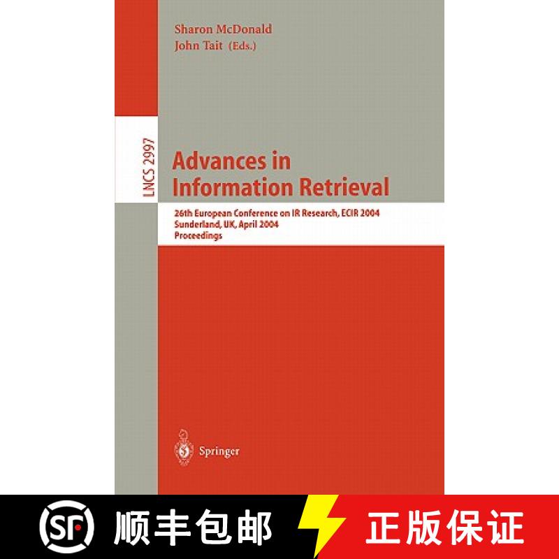 【4周达】Advances in Information Retrieval : 26th European Conference on IR Research, ECIR 2004, Sund... [9783540213826]