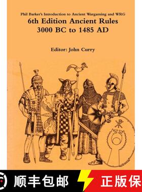 【3-4周达】Phil Barker's Introduction to Ancient Wargaming and WRG 6th Edition Ancient Rules: 3000 BC... [9780244279561]
