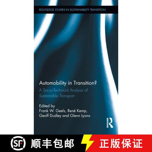 【3-4周达】精装 Automobility in Transition? : A Socio-Technical Analysis of Sustainable Transport [9780415885058]
