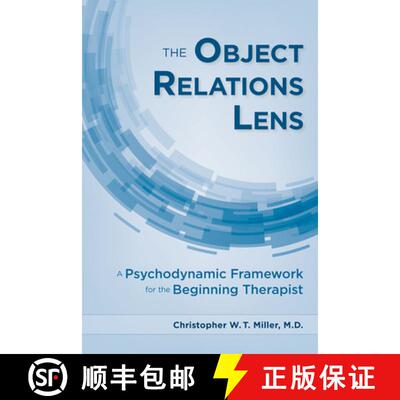【3-4周达】The Object Relations Lens – A Psychodynamic Framework for the Beginning Therapist [9781615374281]