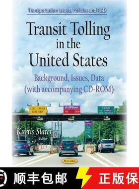 【3-4周达】Transit Tolling in the United States: Background, Issues, Data (with accompanying CD-ROM) [9781634635950]