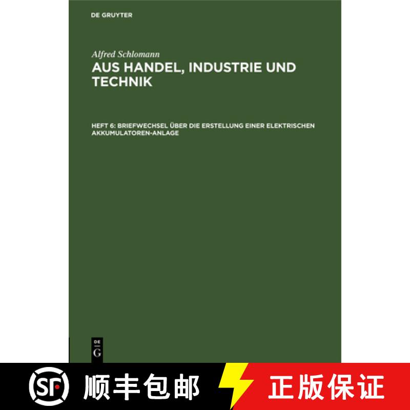 【3-4周达】精装 Briefwechsel UEber Die Erstellung Einer Elektrischen Akkumulatoren-Anlage [9783110645552] - 实物图