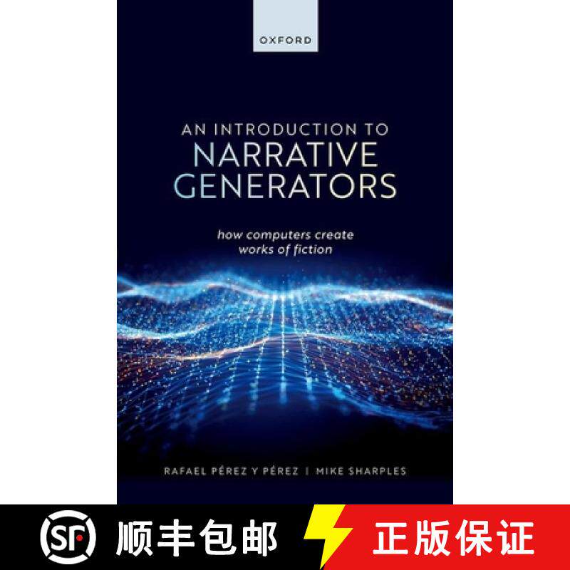 【3-4周达】An Introduction to Narrative Generators: How Computers Create Works of Fiction [9780198876601]