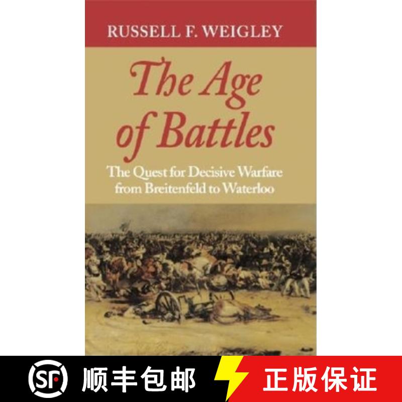 【3-4周达】The Age of Battles: The Quest for Decisive Warfare from Breitenfeld to Waterloo [9780253217073]